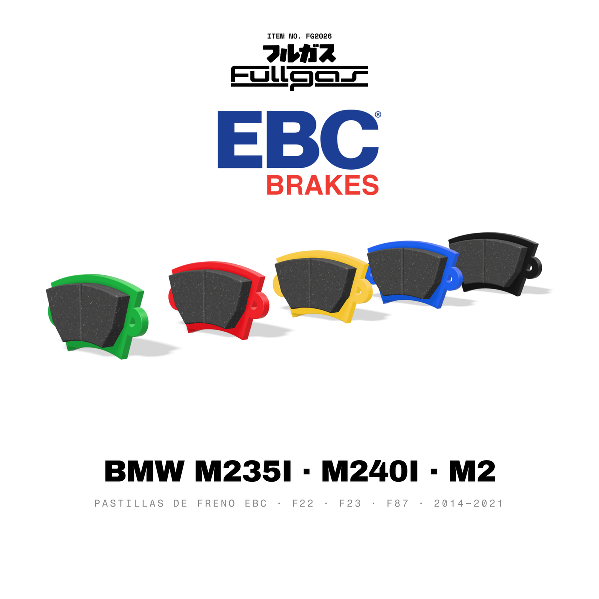 Pastillas de freno EBC BMW M235i / M240i F22 F23 y M2 F87: Yellowstuff, Bluestuff NDX, Redstuff, Greenstuff, RP-X