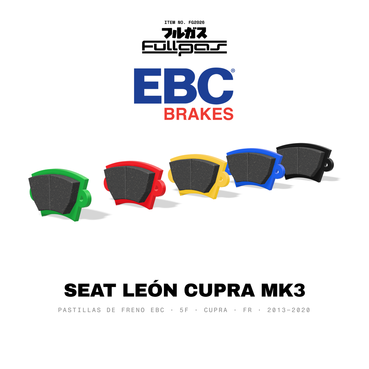 Pastillas de freno EBC Seat León Cupra / FR Mk3 (5F): Greenstuff, Redstuff, Yellowstuff, Bluestuff y RP-X