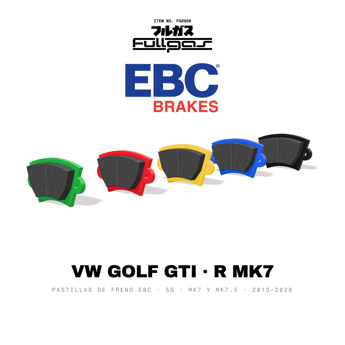 Pastillas de freno EBC Volkswagen Golf GTI / R Mk7 y Mk7.5 (5G): Yellowstuff, Bluestuff NDX, Redstuff, Greenstuff, RP-X